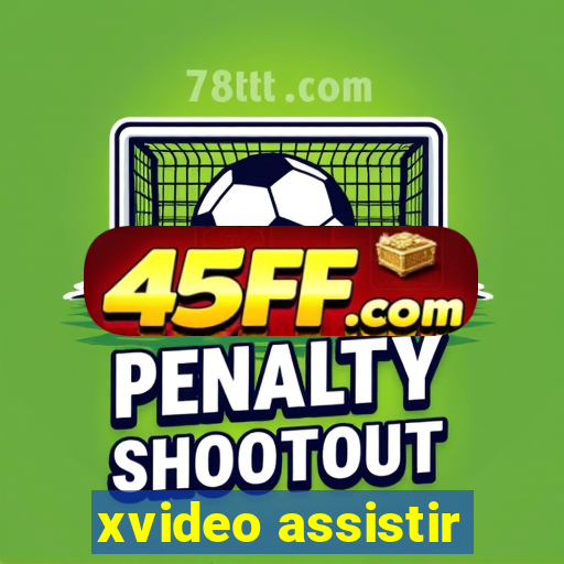 xvideo assistir
